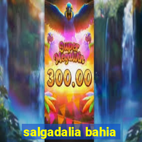 salgadalia bahia